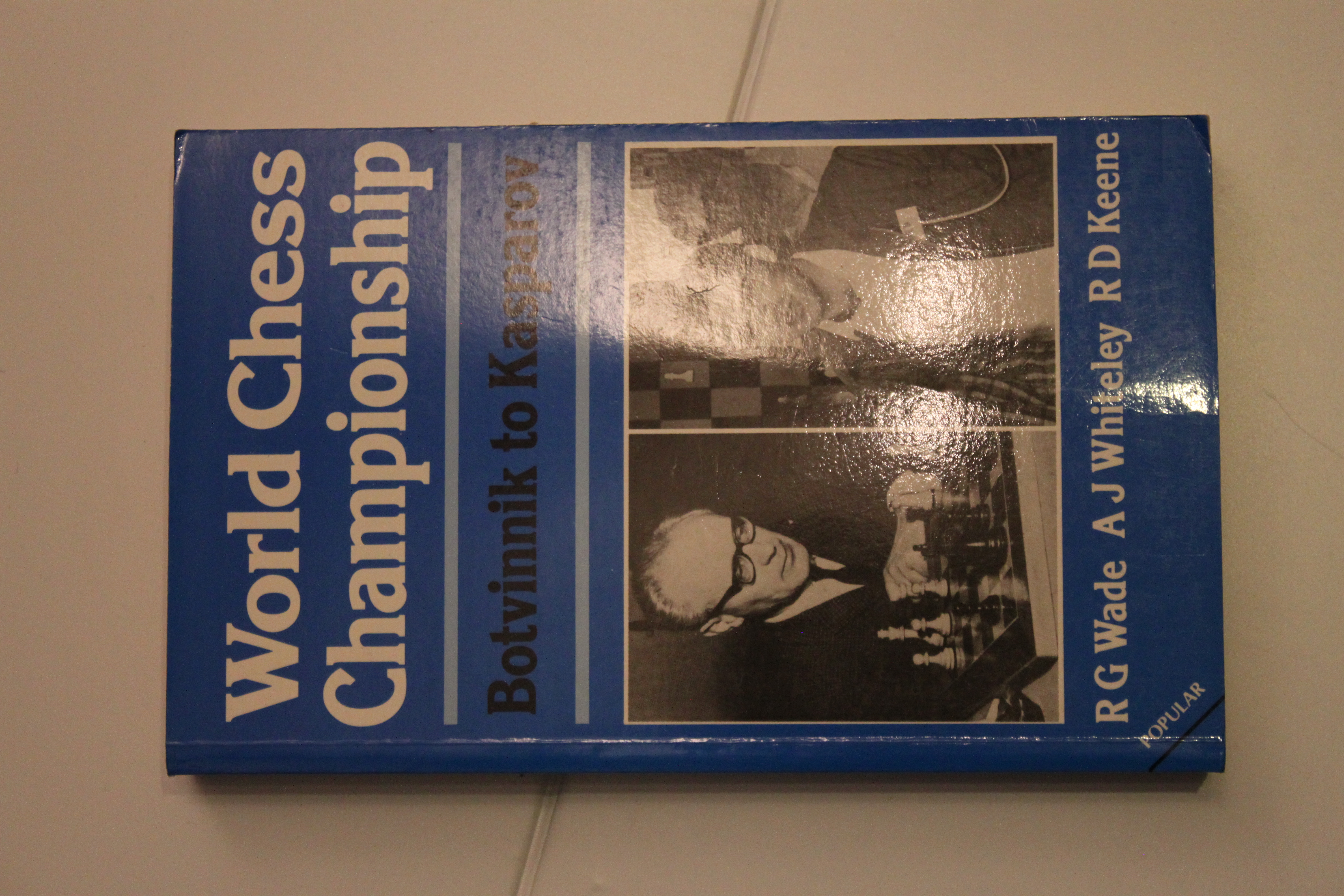 Wade/Keene/Whiteley: World Chess Championship Botvinnik to Kasparov